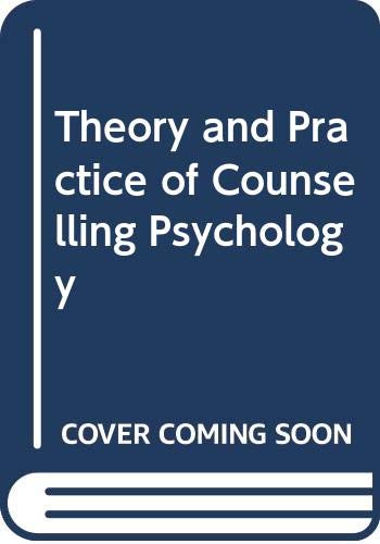 Beispielbild fr Theory and Practice of Counselling Psychology zum Verkauf von AwesomeBooks