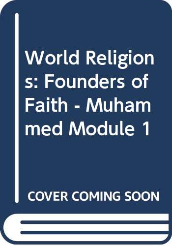 Stock image for World Religions: Founders of Faith - Muhammed Module 1 for sale by Goldstone Books