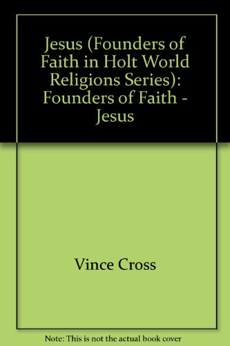 World Religions: Founders of Faith - Jesus Module 1 (9780039104511) by Vince Cross