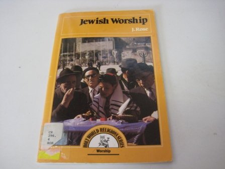World Religions: Jewish Worship Module 2 (9780039105808) by J Rose
