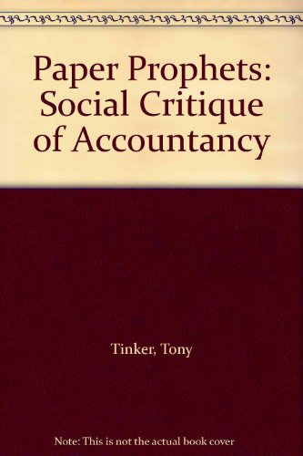 Beispielbild fr Paper Prophets: A Social Critique of Accountancy zum Verkauf von Anybook.com