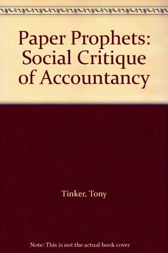 Stock image for Paper Prophets: A Social Critique of Accountancy for sale by Anybook.com