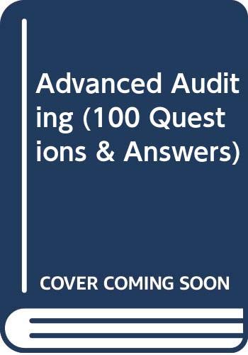 Imagen de archivo de Advanced Auditing (100 Questions & Answers) a la venta por Wonder Book