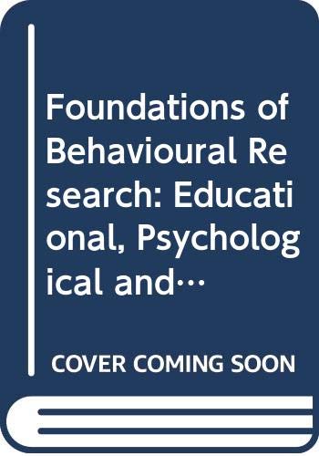 9780039107130: Foundations of Behavioural Research: Educational, Psychological and Sociological Enquiry