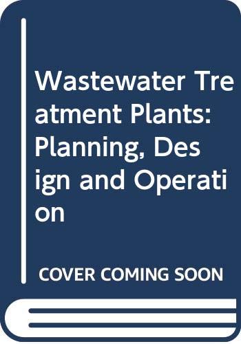 9780039107628: Wastewater Treatment Plants: Planning, Design and Operation