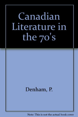9780039201524: Canadian Literature in the 70's