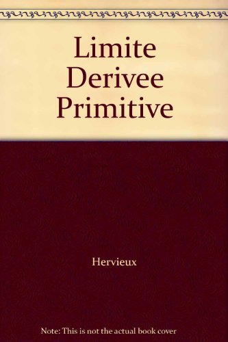 Limite Derivee Primitive (9780039205591) by Hervieux; Langlois; DuPont