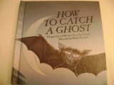 Stock image for How to Catch a Ghost for sale by Gulf Coast Books