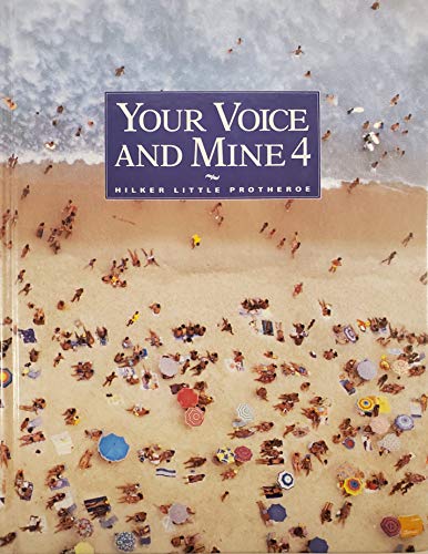 Imagen de archivo de Your Voice and Mine 4 a la venta por Textbook Pro