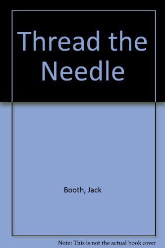 Stock image for Thread the Needle for sale by Nealsbooks