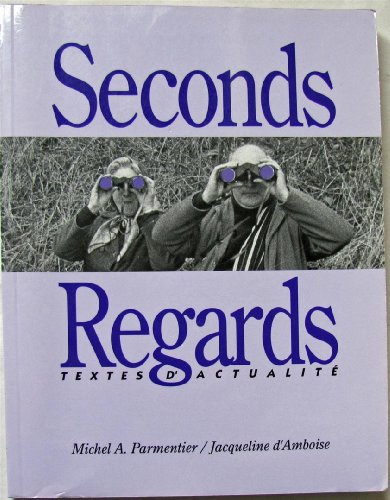 Beispielbild fr Seconds Regards : Manuel de Lecture et de Conversation zum Verkauf von Better World Books