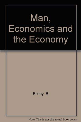 9780039251727: Man, Economics and the Economy