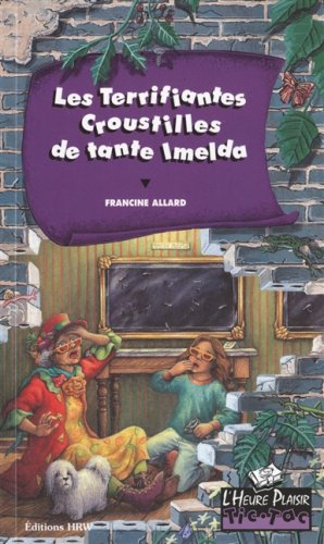 Beispielbild fr Les terrifiantes croustilles de tante Imelda zum Verkauf von Librairie Le Nord