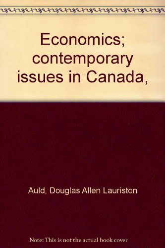 Beispielbild fr Economics; Contemporary Issues in Canada zum Verkauf von Better World Books