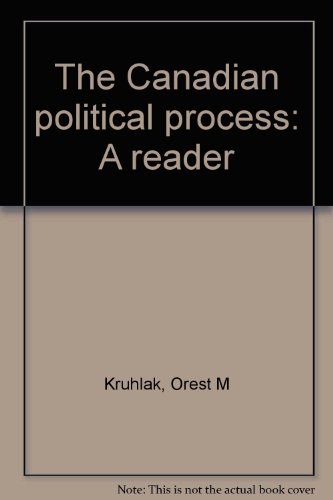 Beispielbild fr The Canadian political process: A reader zum Verkauf von Webster's Bookstore Cafe, Inc.