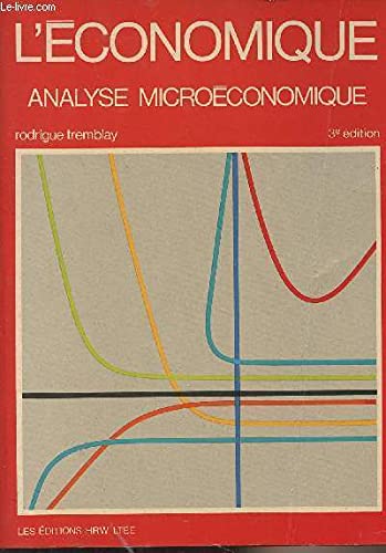 Imagen de archivo de L'conomique - Analyse microconomique - 3e dition a la venta por Librairie Le Nord