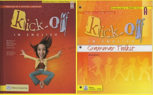 Beispielbild fr Kick-off in English Secondary Cycle 1 Student Book A Including Grammar Toolkit zum Verkauf von Better World Books: West