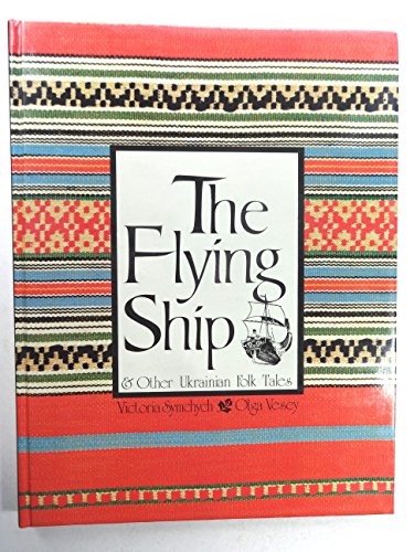 9780039299507: The Flying Ship and Other Ukrainian Folk Tales