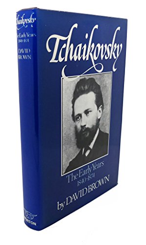 9780039307356: TCHAIKOVSKY : The Early Years 1840 - 1874