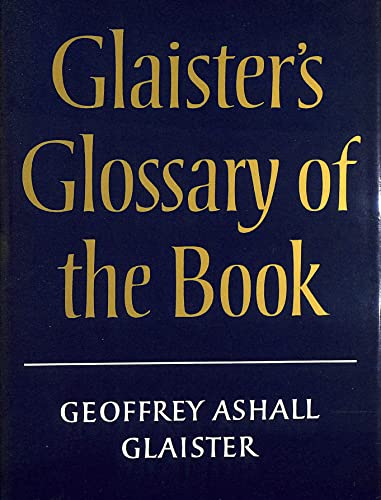 Stock image for Glaister's Glossary of the Book Glaister, Geoffrey for sale by Gareth Roberts