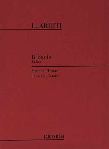 Beispielbild fr Partitions classique RICORDI ARDITI L. - BACIO - CHANT ET PIANO Voix solo, piano zum Verkauf von GF Books, Inc.