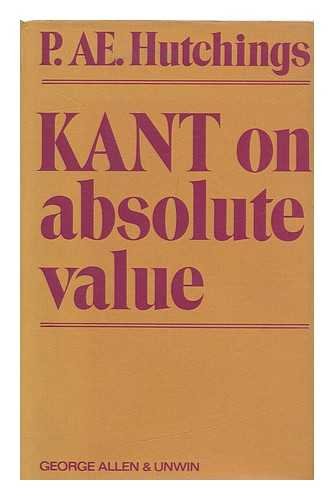 9780041000313: Kant on Absolute Value