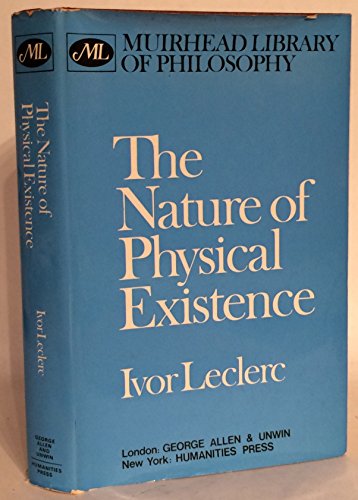 Stock image for The nature of physical existence (Muirhead library of philosophy) for sale by Hippo Books