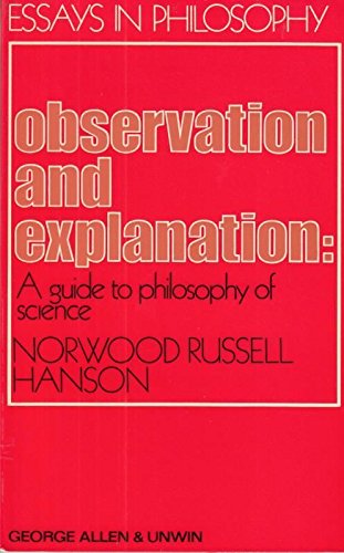 Beispielbild fr Observation and Explanation: Guide to the Philosophy of Science (Essays in Philosophy) (a first printing) zum Verkauf von S.Carter