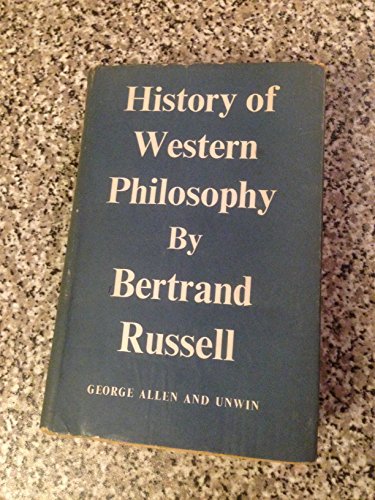 A HISTORY OF WESTERN PHILOSOPHY - and its Connection with Political and Social Circumstances from the Earliest Times to the Present Day (9780041090086) by Bertrand Russell