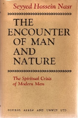 Encounter of Man and Nature (9780041090116) by Nasr, Seyyed Hossein (Author)