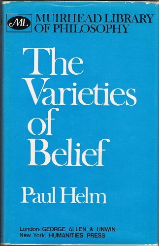 Imagen de archivo de The Varieties of Belief (Muirhead Library of Philosophy) a la venta por Good Reading Secondhand Books