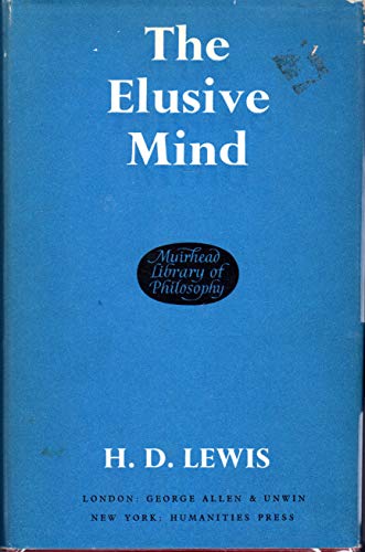 Imagen de archivo de The Elusive Mind : Based on the First Series of the Gifford Lectures Delivered in the University of Edinburgh 1966--1968 a la venta por Westwood Books