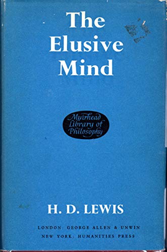 Stock image for The Elusive Mind : Based on the First Series of the Gifford Lectures Delivered in the University of Edinburgh 1966--1968 for sale by Westwood Books