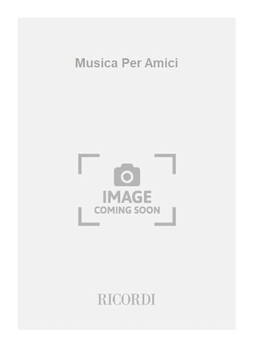 9780041319217: MUSICA PER AMICI