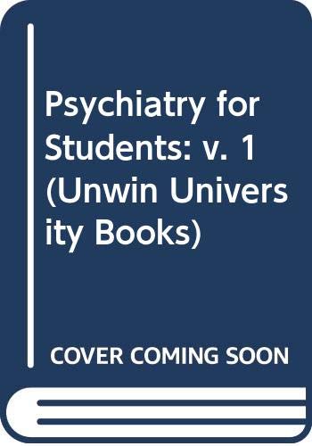 Beispielbild fr Psychiatry for Students: v. 1 (Unwin University Books) zum Verkauf von WorldofBooks