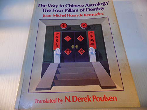 Stock image for The Way to Chinese Astrology: The Four Pillars of Destiny for sale by Jenson Books Inc