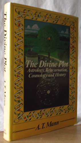 Stock image for The Divine Plot: Astrology, Reincarnation, Cosmology and History for sale by WorldofBooks