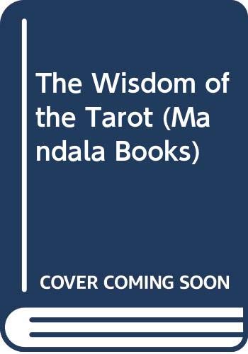 9780041330168: The Wisdom of the Tarot (Mandala Books)