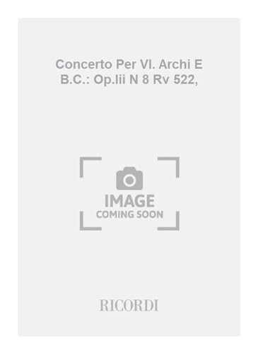 Stock image for CONCERTI PER VL. ARCHI E B.C.: OP.III N 8 RV 522, ORCHESTRE-ENSEMBLE DE PARTITIONS for sale by WorldofBooks