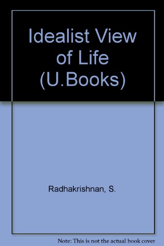 Idealist View of Life (U.Books) (9780041410051) by Sarvepalli Radhakrishnan