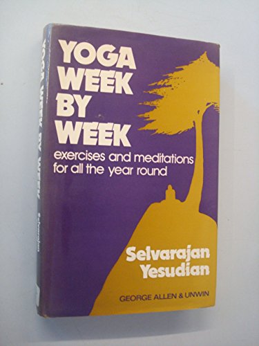 9780041490244: Yoga Week by Week: Exercises and Meditations for All the Year Round