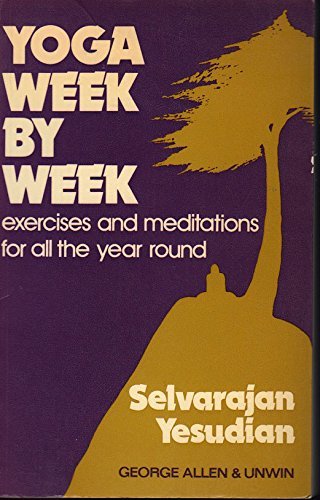 9780041490251: Yoga Week by Week: Exercises and Meditations for All the Year Round