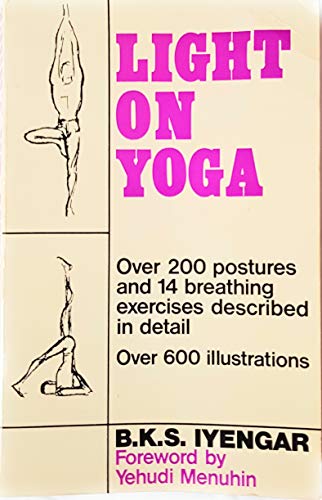 Beispielbild fr Light on Yoga: Yoga Dipika (Over 200 postures & 14 breathing exercises described in detail, over 600 illustrations) (Mandala Books) zum Verkauf von WorldofBooks