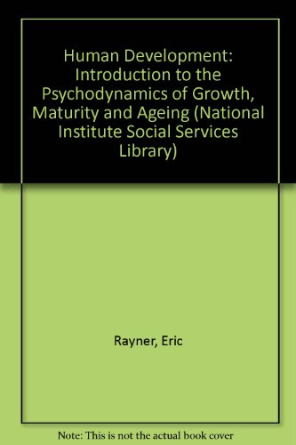 9780041500363: Human development: An introduction to the psychodynamics of growth, maturity and ageing (National Institute for Social Work Training series)