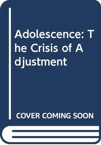 Stock image for Adolescence: The Crisis of Adjustment for sale by Hay-on-Wye Booksellers