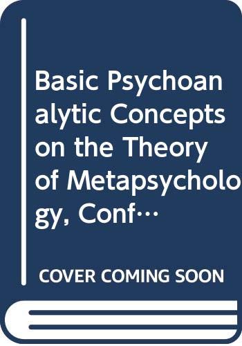 9780041500622: Basic Psychoanalytic Concepts on the Theory of Metapsychology, Conflicts, Anxiety and other Subjects (Hampstead Clinic Psychoanalytic Library)