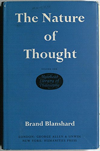 The Nature of Thought (Vol. 1) (Muirhead Library of Philosophy) (9780041530025) by Blanshard, Brand