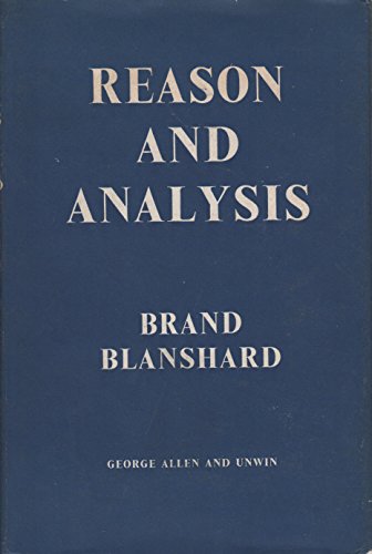 Reason and Analysis (9780041600018) by Brand Blanshard