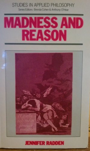 Beispielbild fr Madness and Reason (Studies in Applied Philosophy) zum Verkauf von Books From California