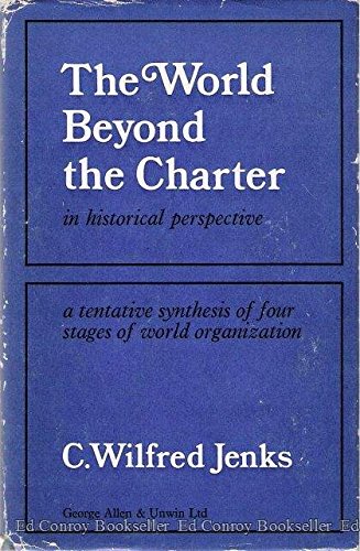 Imagen de archivo de The World Beyond the Charter in Historical Perspective : A Tentative Synthesis of Four Stages of World Organization a la venta por Better World Books: West